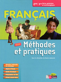 Fran&ccedil;ais - M&eacute;thodes et pratiques 2de/1re&nbsp;- Ed.2010